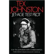 Tex Johnston Jet-Age Test Pilot