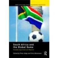 South Africa and the Global Game: Football, Apartheid and Beyond