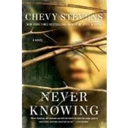 Never Knowing A Novel