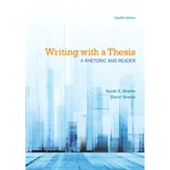 Writing with a Thesis: A Rhetoric and Reader, 12th Edition