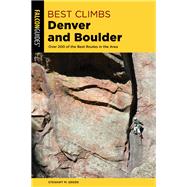 Best Climbs Denver and Boulder Over 200 Of The Best Routes In The Area