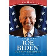 Joe Biden Our 46th President