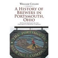A History of Brewers in Portsmouth, Ohio