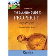 THE GLANNON GUIDE TO PROPERTY 5E