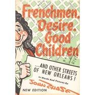 Frenchmen, Desire, Good Children