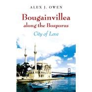 Bougainvillea along the Bosporus City of Love