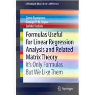 Formulas Useful for Linear Regression Analysis and Related Matrix Theory