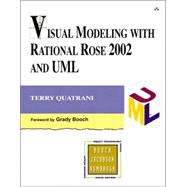 Visual Modeling with Rational Rose 2002 and UML