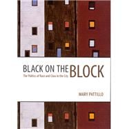 Black on the Block : The Politics of Race and Class in the City