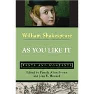 As You Like It: Texts and Contexts
