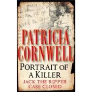 Portrait of a Killer : Jack the Ripper - Case Closed