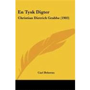 En Tysk Digter : Christian Dietrich Grabbe (1903)