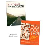Exploring Management, 7e  –  You Got This, WileyPLUS Single-term