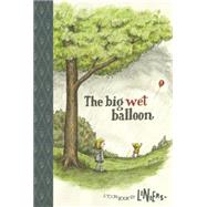 The Big Wet Balloon Toon Books Level 2