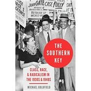 The Southern Key Class, Race, and Radicalism in the 1930s and 1940s