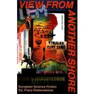 View from Another Shore European Science Fiction