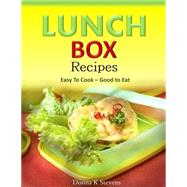 Lunch Box Recipes Easy to Cook ? Good to Eat