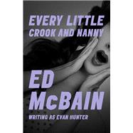 Every Little Crook and Nanny,9781504039321