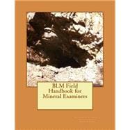 Blm Field Handbook for Mineral Examiners