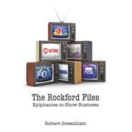 The Rockford Files Epiphanies in Show Business