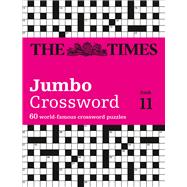 The Times Jumbo Crossword: Book 11 60 of the World’s Biggest Puzzles from the Times 2