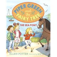 Piper Green and the Fairy Tree: The Sea Pony