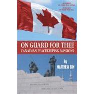 On The Guard For Thee: Canadian Peacekeeping Missions