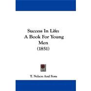 Success in Life : A Book for Young Men (1851)