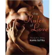The Rules of Love The 64 Arts of the Kama Sutra
