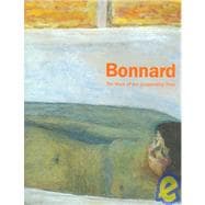 Pierre Bonnard: The Work of Art : Suspending Time