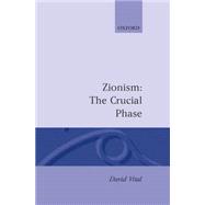 Zionism The Crucial Phase