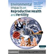 Environmental Impacts on Reproductive Health and Fertility