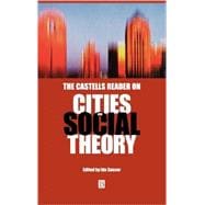 The Castells Reader on Cities and Social Theory