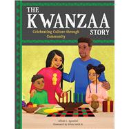 The Kwanzaa Story Celebrating Culture through Community