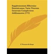 Supplementum Hiberniae Dominicanae, Varia Virorum Generum Complectens Additamenta