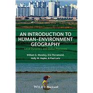 An Introduction to Human-Environment Geography Local Dynamics and Global Processes