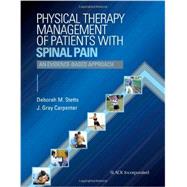 Physical Therapy Management of Patients with Spinal Pain An Evidence-Based Approach