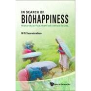 In Search of Biohappiness : Biodiversity and Food, Health and Livelihood Security