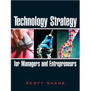 Technology Strategy for Managers and Entrepreneurs