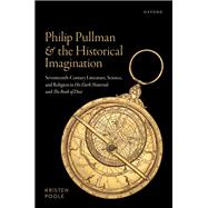 Philip Pullman and the Historical Imagination