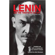 Lenin and the Twentieth Century A Bertram D. Wolfe Retrospective