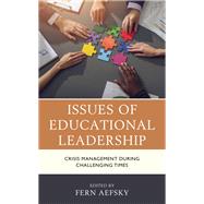 Issues of Educational Leadership Crisis Management during Challenging Times
