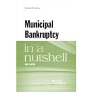 Municipal Bankruptcy in a Nutshell(Nutshells)