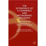 The Economics of E-Commerce and Networking Decisions Applications and Extensions of Inframarginal Analysis