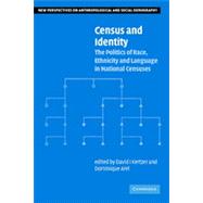 Census and Identity : The Politics of Race, Ethnicity, and Language in National Censuses