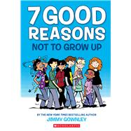 7 Good Reasons Not to Grow Up