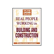 Real People Working in Building and Construction