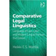 Comparative Legal Linguistics: Language of Law, Latin and Modern Lingua Francas