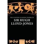 The Further Academic Papers of Sir Hugh Lloyd-Jones