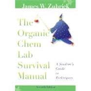The Organic Chem Lab Survival Manual, A Student's Guide to Techniques, 7th Edition